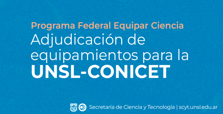 Importante adjudicación de equipamientos para UNSL y Conicet