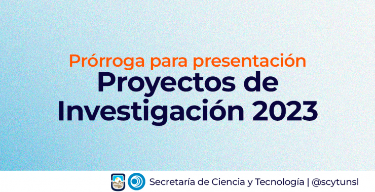 Prórroga Convocatoria para Nuevas Presentaciones de Proyectos de Investigación 2023