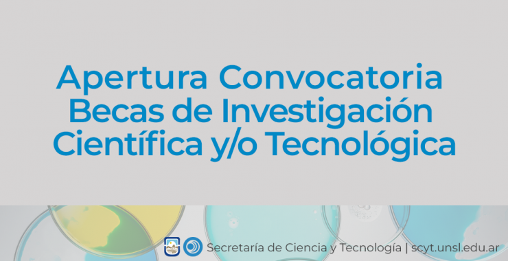 Convocatoria a Becas del Programa de Investigación Científica y/o Tecnológica